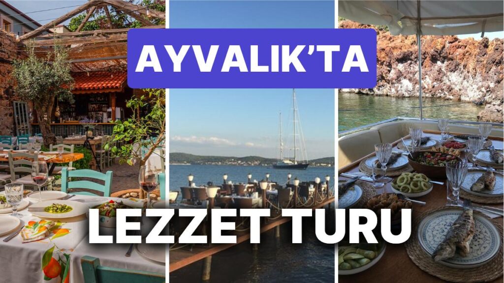 Ayvalık’ta Lezzet Şöleni: En İyi Restoranlar!