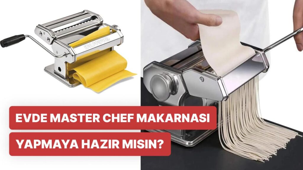 Evde Makarna Yapımı Artık Çok Kolay!