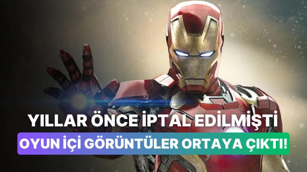 Geliştirilmeyen Iron Man Oyunundan İlk Kez Görüntüler Ortaya Çıktı