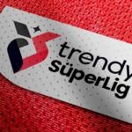 Trendyol Süper Lig 24. Hafta Maç Programı!