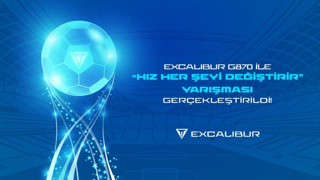 Hız Her Şeyi Değiştirir Yarışması: Excalibur G870 ile Unutulmaz Deneyim!