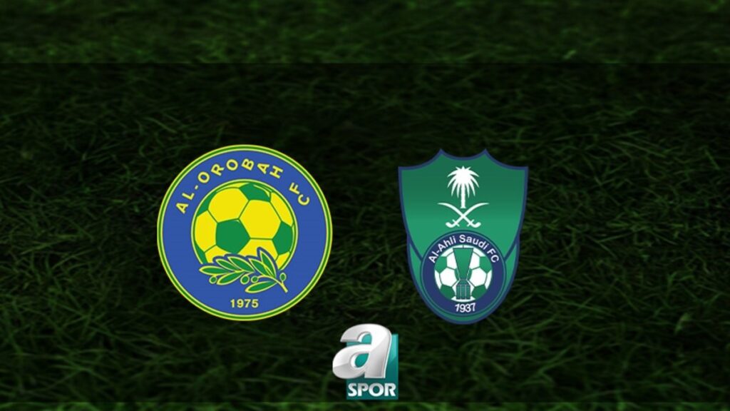 “Al Orubah – Al Ahli Jeddah Maçı Ne Zaman ve Hangi Kanalda?” Al Orubah – Al Ahli Jeddah Maçı Ne Zaman?