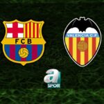 Barcelona Valencia’yı Ağırlıyor: İspanya La Liga’da heyecan sürüyor! “Son Dakika: Olay Yaratan Haber Muhabiri!”