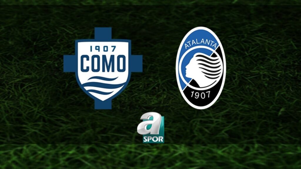 “Como – Atalanta Maçı Ne Zaman ve Hangi Kanalda?”