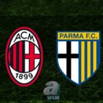 Milan – Parma Maçı Ne Zaman? Saat Kaçta ve Hangi Kanalda?