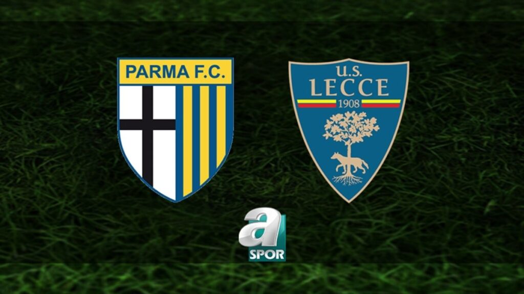 “Parma – Lecce Maçı Ne Zaman ve Hangi Kanalda?”