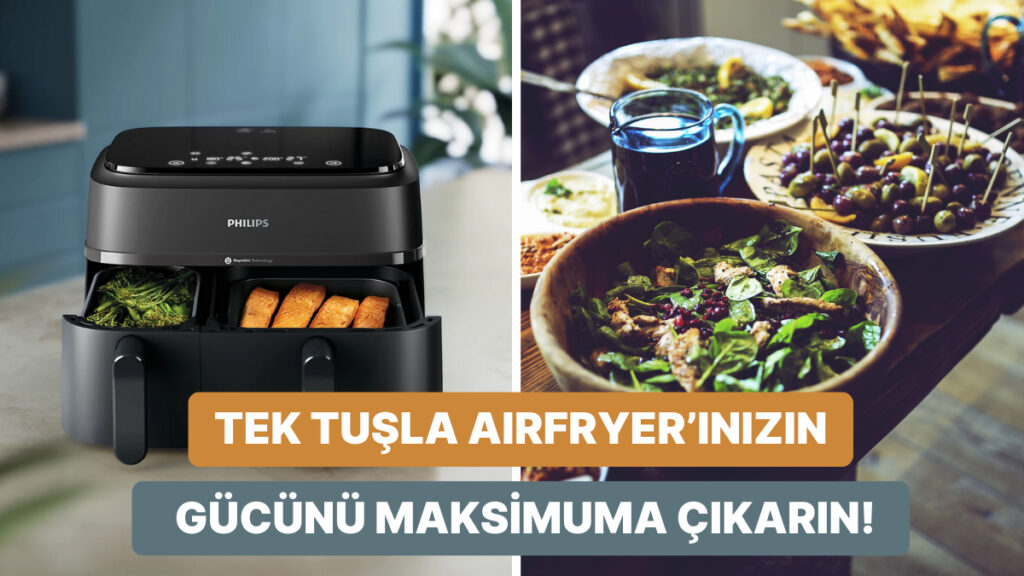 Philips Airfryer ile Sağlıklı ve Pratik Yemekler!
