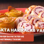 Çift Hazneli Fırınla Zamanınızı Kendinize Ayırın: Patates ve Pastırmalı Tavuk Tarifi!