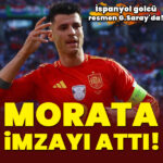 Galatasaray, Alvaro Morata’yı transfer etti!