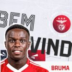 Benfica, Bruma’yı transfer etti!
