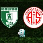 “Sipay Bodrum FK – Onvo Antalyaspor Maçı Detayları”