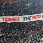 “Celtic Taraftarları İsrail’e Kırmızı Kart Gösterdi”