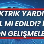 Elektrik Yardımı İptal Edildi, Detaylar Burada
