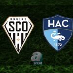 Angers – Le Havre Maçı Ne Zaman, Saat Kaçta? 🕒