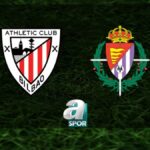 “La Liga’da Günün Maçı: Athletic Bilbao-Real Valladolid”