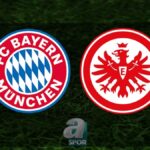 Bayern Münih – E.Frankfurt Maçı Ne Zaman?