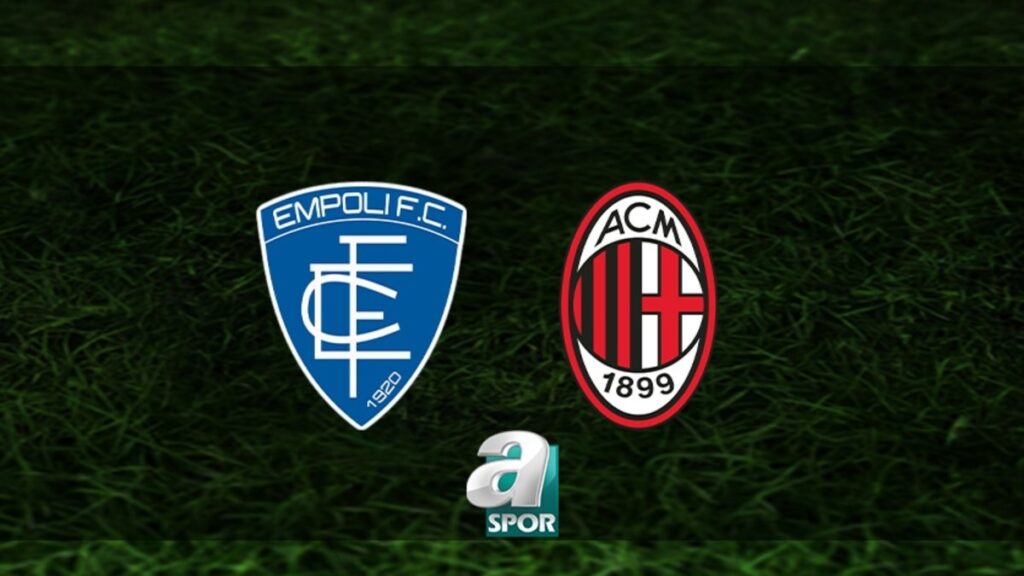 Empoli – Milan Maçı Ne Zaman? Saat Kaçta ve Hangi Kanalda?