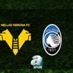 “Hellas Verona – Atalanta Maçı Ne Zaman? Saat Kaçta ve Hangi Kanalda?”