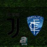 Juventus – Empoli Maçı Ne Zaman? Hangi Kanalda?
