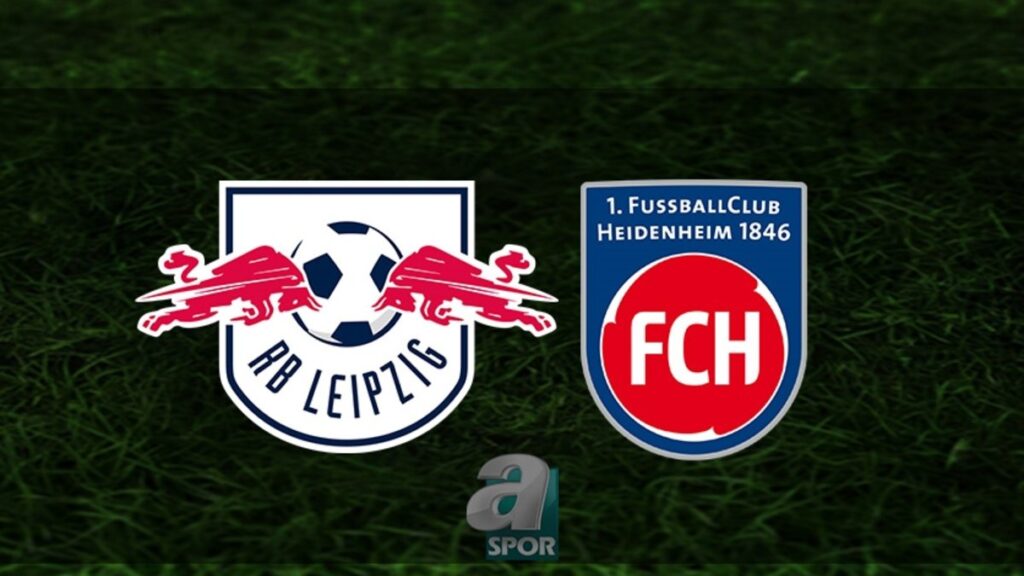 Leipzig – Heidenheim Maçı Ne Zaman?