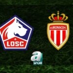 “Lille – Monaco Maçı Yayın Bilgileri ve Muhtemel 11’ler!”