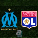 “Marsilya – Lyon Maçı Ne Zaman, Saat Kaçta? Hangi Kanalda?”