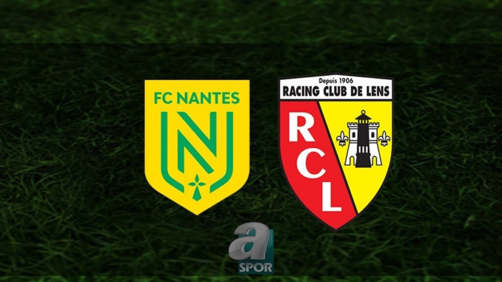“Nantes – Lens Maçı: Yayın Saati ve Kanalı”