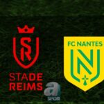“Reims – Nantes Maçı Ne Zaman ve Hangi Kanalda?”