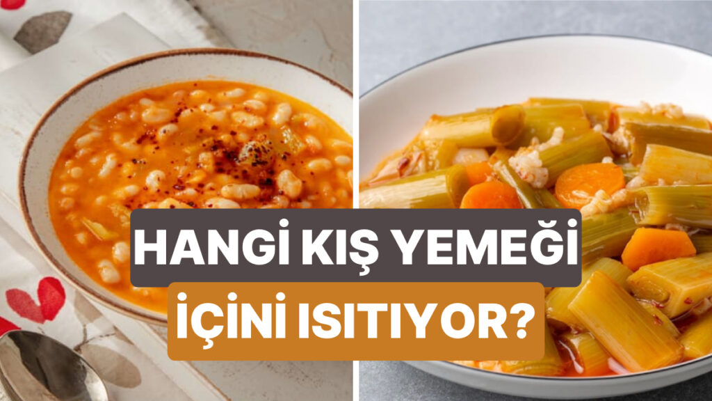 Kış Mevsiminde Ruhunu Isıtan Lezzetler Hangileri?