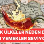 Neden Sıcak Ülkeler Baharatı Tercih Ediyor?