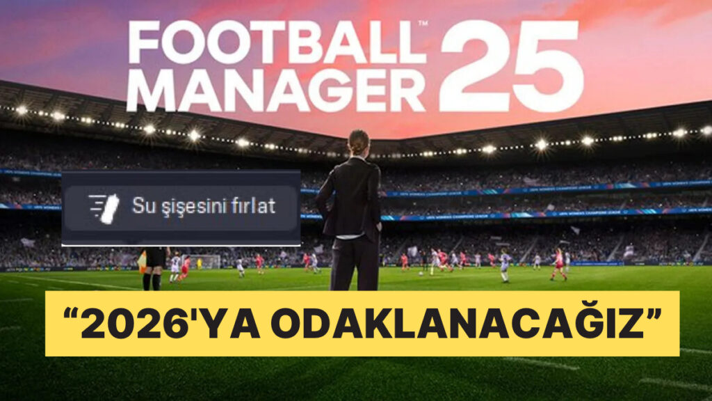 Football Manager 2025’in Çıkışı Erteledi!
