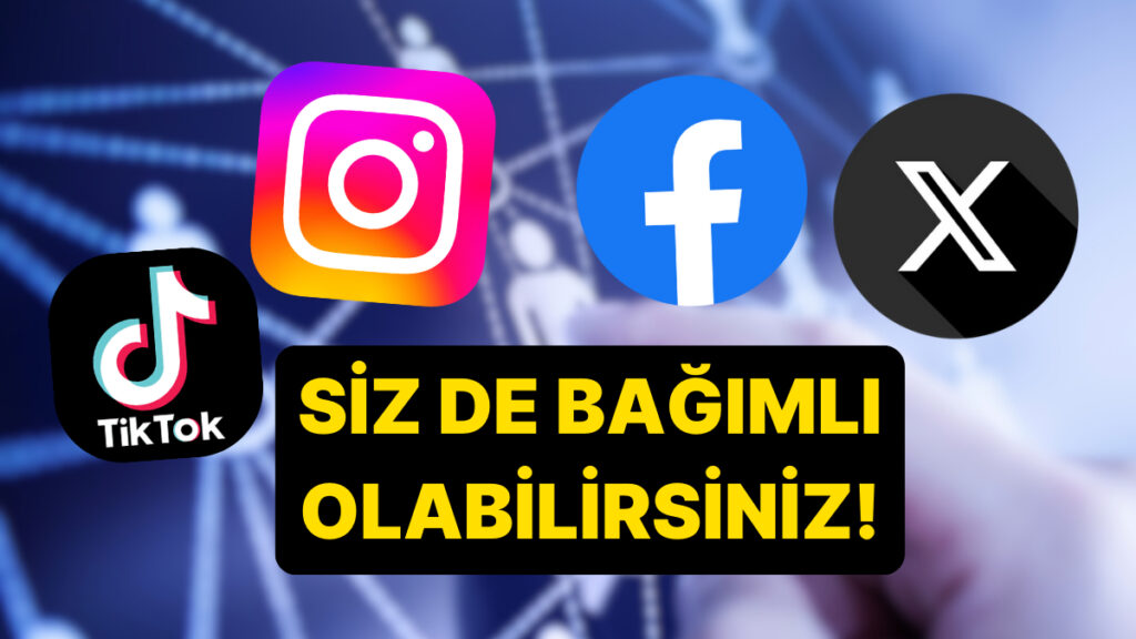 Sosyal Medya Bağımlılığı: Tehlikenin Farkında mısınız?