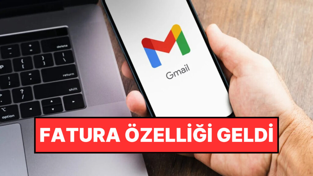 Gmail’de Yeni Ödeme Kolaylığı: Faturaları Hızlıca Öde!