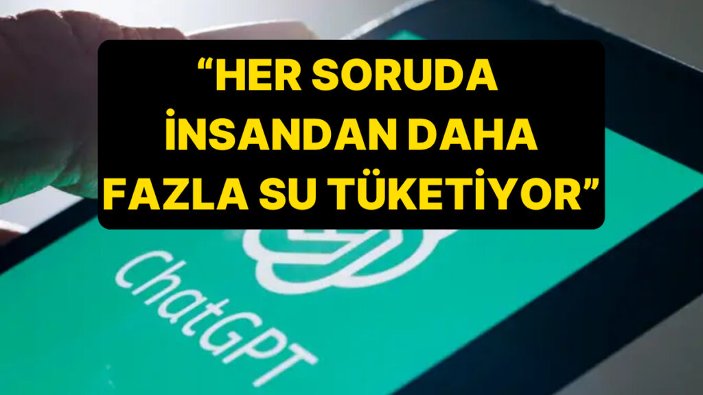 ChatGPT’nin Su Tüketimi ve Yan Etkileri