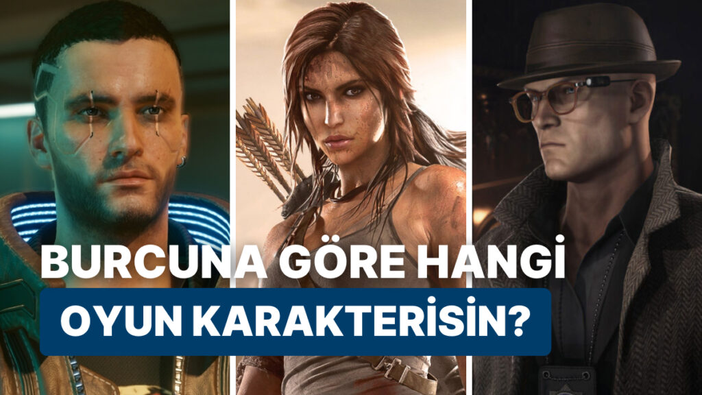 Hangi Oyun Karakterisin? Burcuna Göre Öğren!