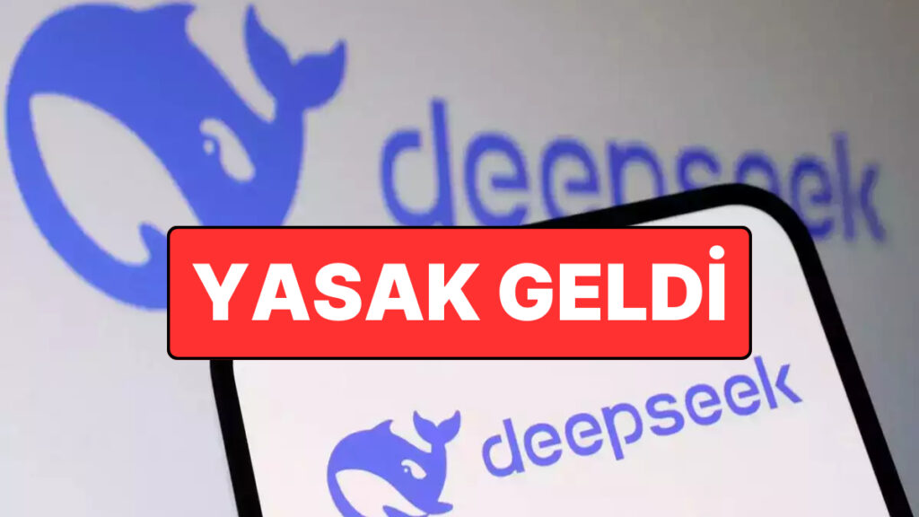 DeepSeek AI’nın Yasaklanması: Yapay Zeka Dünyasında Büyük Sarsıntı!