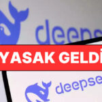 DeepSeek AI’nın Yasaklanması: Yapay Zeka Dünyasında Büyük Sarsıntı!
