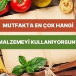Mutfağın Yıldızı Hangi Malzeme? Test Et!