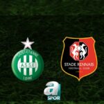 Saint-Etienne – Rennes maçı hangi kanalda?