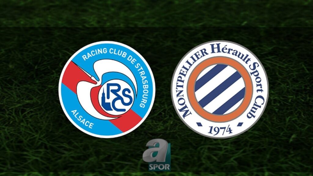 “Strasbourg – Montpellier Maçı Ne Zaman, Saat Kaçta?”