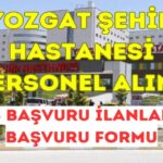 Yozgat Şehir Hastanesi 2025 İş İlanları – Dikkat Çekici Başlıklar!