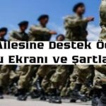 Asker Ailesi Destek Ödemesi Başvuru Şartları ve Ödeme Miktarı
