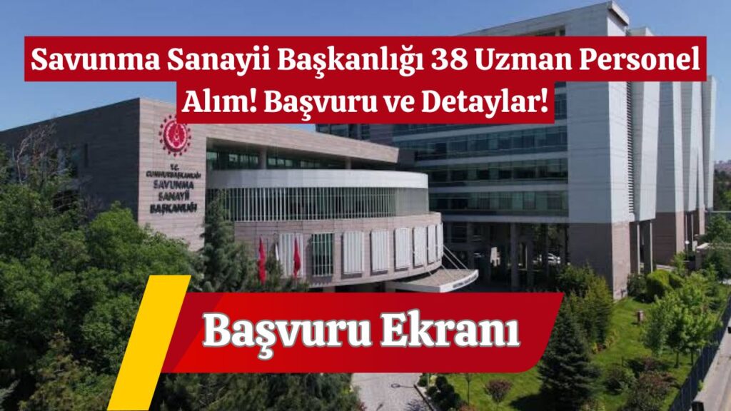 Savunma Sanayii 38 Uzman Yardımcısı Alımı Başvuru Şartları