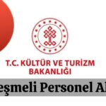 Turizm ve Kültür Bakanlığı 130 Personel Alımı Başvuru Detayları