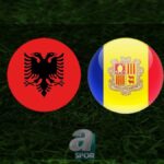 Arnavutluk – Andorra Maçı Yayın Bilgileri