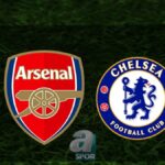 Arsenal – Chelsea Maçı Yayın Bilgileri!