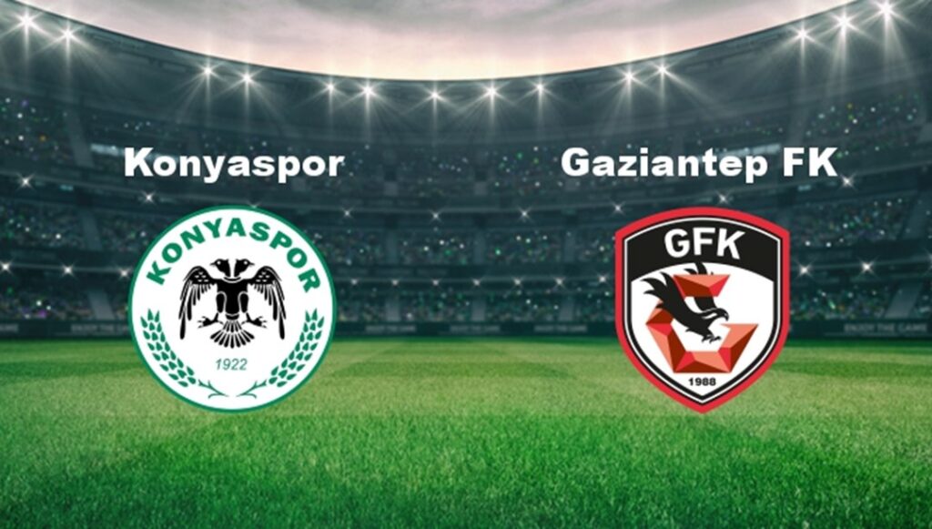Konyaspor – Gaziantep FK Maçı Ne Zaman ve Hangi Kanalda?