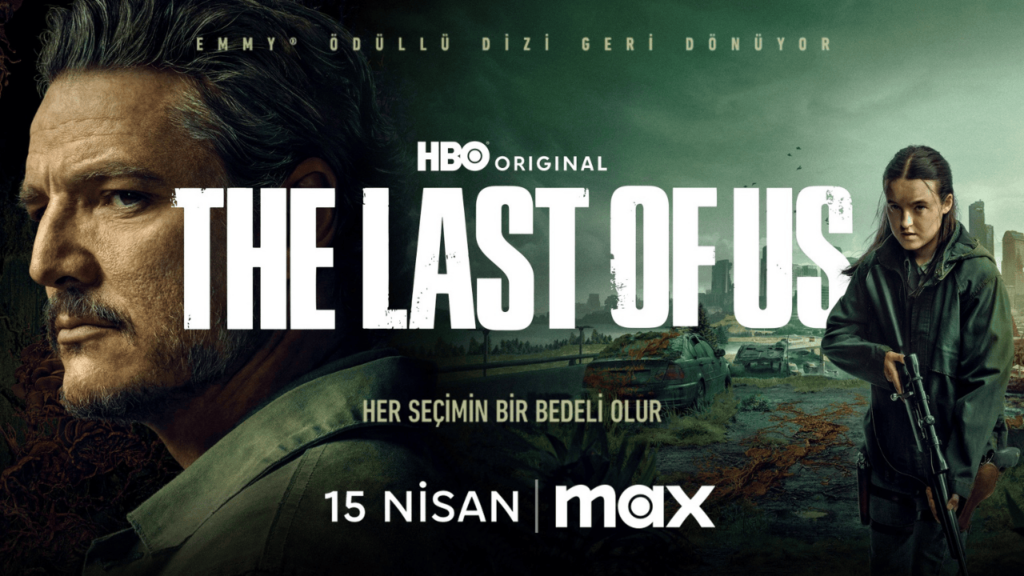 Max Platformu, The Last of Us İkinci Sezonunu Yayınlıyor