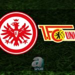 E.Frankfurt-Union Berlin maçı ne zaman, saat kaçta? “Muhabirlerin Gözünden Son Dakika Haberleri”