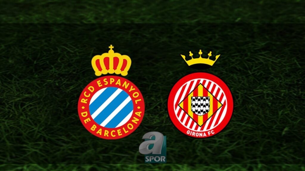 “Espanyol-Girona Maçı Canlı Yayın Bilgileri Burada!”
